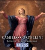 Camillo Cortellini - Le Messe - Edizione Integrale